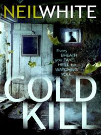 COLD KILL, Neil  White audiobook. ISDN39774741