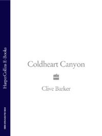 Coldheart Canyon, Клайва Баркера аудиокнига. ISDN39774749