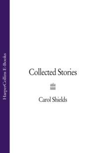 Collected Stories, Carol  Shields audiobook. ISDN39774765