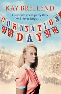 Coronation Day, Kay  Brellend аудиокнига. ISDN39774821