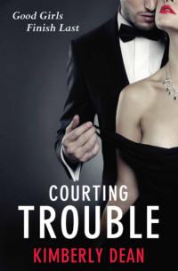 Courting Trouble, Kimberly  Dean аудиокнига. ISDN39774845