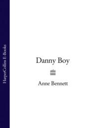 Danny Boy, Anne  Bennett audiobook. ISDN39774965