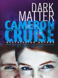 Dark Matter, Cameron  Cruise audiobook. ISDN39774997