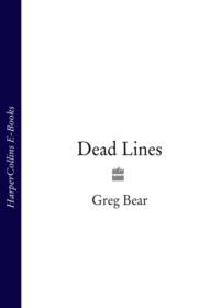 Dead Lines, Greg  Bear audiobook. ISDN39775069