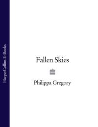 Fallen Skies, Philippa  Gregory аудиокнига. ISDN39775469