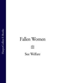 Fallen Women, Sue  Welfare аудиокнига. ISDN39775477