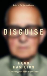 Disguise, Hugo  Hamilton audiobook. ISDN39775557