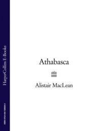 Athabasca, Alistair  MacLean audiobook. ISDN39775717
