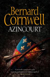 Azincourt, Bernard  Cornwell audiobook. ISDN39775733