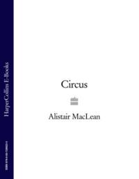 Circus, Alistair  MacLean аудиокнига. ISDN39776085
