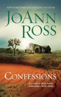 Confessions, JoAnn  Ross аудиокнига. ISDN39776133