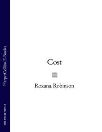 Cost - Roxana Robinson