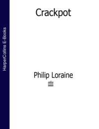 Crackpot, Philip  Loraine audiobook. ISDN39776229