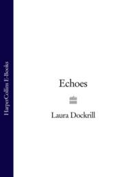 Echoes - Laura Dockrill