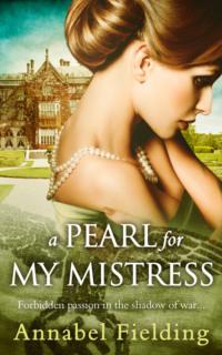 A Pearl for My Mistress - Annabel Fielding