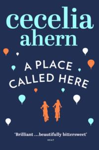 A Place Called Here, Cecelia  Ahern аудиокнига. ISDN39777173