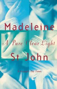 A Pure Clear Light - Madeleine John