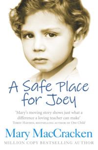 A Safe Place for Joey, Mary  MacCracken audiobook. ISDN39777277