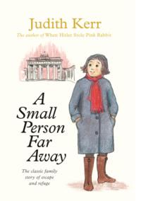 A Small Person Far Away, Judith  Kerr audiobook. ISDN39777397