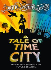 A Tale of Time City - Diana Jones