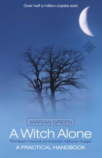 A Witch Alone: Thirteen moons to master natural magic, Marian  Green książka audio. ISDN39777685