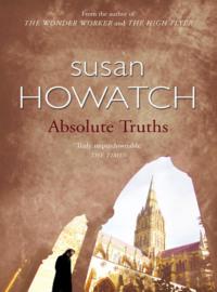Absolute Truths, Susan  Howatch аудиокнига. ISDN39777757