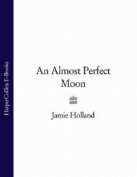 An Almost Perfect Moon - Jamie Holland
