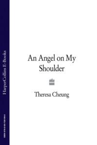 An Angel on My Shoulder, Theresa  Cheung audiobook. ISDN39778125