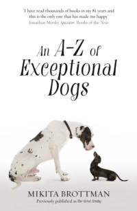 An A–Z of Exceptional Dogs, Mikita  Brottman książka audio. ISDN39778141