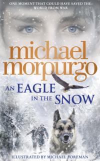 An Eagle in the Snow, Michael  Morpurgo audiobook. ISDN39778157