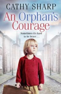 An Orphan’s Courage, Cathy  Sharp audiobook. ISDN39778221