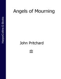 Angels of Mourning, John  Pritchard audiobook. ISDN39778277