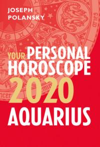 Aquarius 2020: Your Personal Horoscope, Joseph  Polansky Hörbuch. ISDN39778381