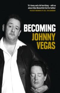 Becoming Johnny Vegas,  audiobook. ISDN39778749