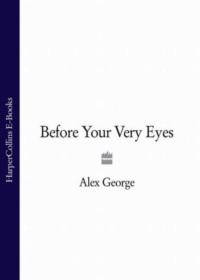 Before Your Very Eyes, Alex  George audiobook. ISDN39778765