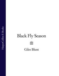 Black Fly Season, Giles  Blunt audiobook. ISDN39779189