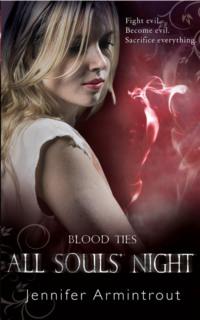 Blood Ties Book Four: All Souls Night, Jennifer  Armintrout аудиокнига. ISDN39779253