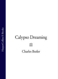 Calypso Dreaming, Charles  Butler Hörbuch. ISDN39779581