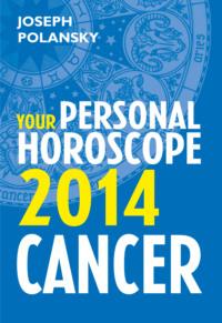 Cancer 2014: Your Personal Horoscope, Joseph  Polansky Hörbuch. ISDN39779613