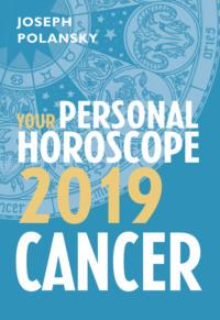 Cancer 2019: Your Personal Horoscope, Joseph  Polansky Hörbuch. ISDN39779653