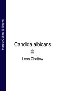 Candida albicans, Leon  Chaitow аудиокнига. ISDN39779669