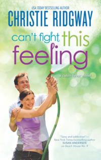 Cant Fight This Feeling, Christie  Ridgway audiobook. ISDN39779685