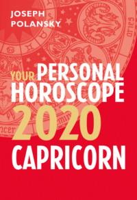 Capricorn 2020: Your Personal Horoscope - Joseph Polansky