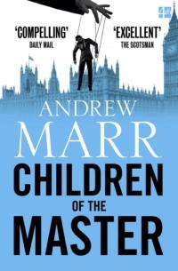 Children of the Master - Andrew Marr