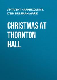 Christmas at Thornton Hall,  аудиокнига. ISDN39779989