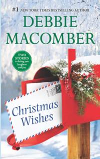 Christmas Wishes: Christmas Letters / Rainy Day Kisses - Debbie Macomber
