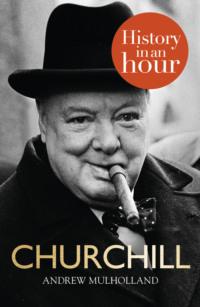 Churchill: History in an Hour,  audiobook. ISDN39780037
