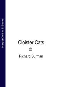Cloister Cats - Richard Surman