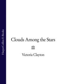 Clouds among the Stars - Victoria Clayton