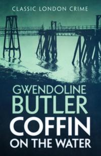 Coffin on the Water, Gwendoline  Butler аудиокнига. ISDN39780229